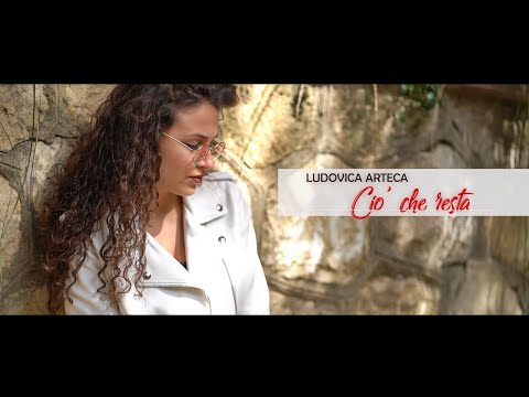 Ludovica Arteca - Ciò che Resta (Ufficiale 2019)