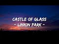 Castle of Glass - Linkin Park (Lyrics)