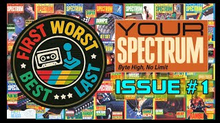 Your Spectrum Issue 1 Review | The Birth of YS! (Best, Worst, First & Last #3)