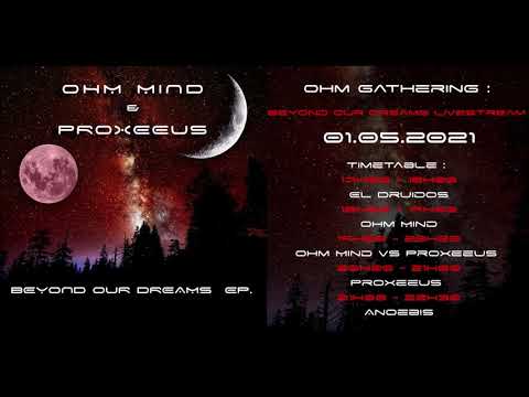 El Druidos at Ohm Gathering : Beyond Our Dreams Livestream