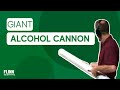 Giant Alcohol Cannon 