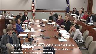 Michigan State Board of Education Meeting for January 9, 2018 - Morning Session