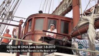 DJ Nox @ Love Boat 2010, Apresentação Oficial 