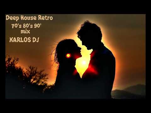 Deep House Retro 70's 80's 90's - Mix Karlos DJ