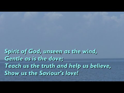 Spirit Of God Unseen As The Wind - Misc Praise Songs