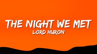 Lord Huron - The Night We Met (Lyrics)