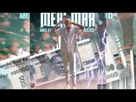 ACID X ABEC 47 - Meri Maa (Audio)