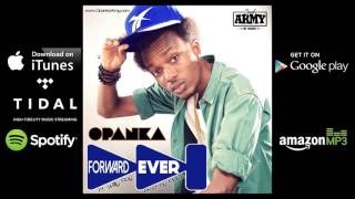 Opanka - Forward Ever ft. Willy Roy (Audio Slide)