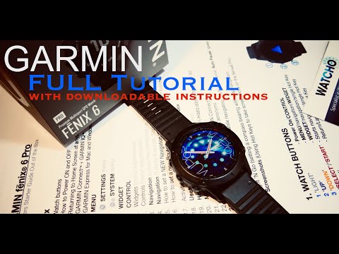 GARMIN Fenix 6 Pro Full out of the box Tutorial using my own downloadable instructions