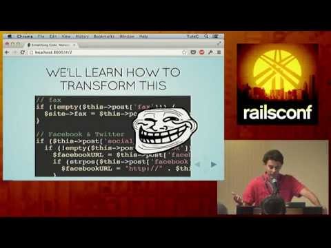 RailsConf 2014 - Workshop - Simplifying Code: Monster to Elegant in Less Than 5 steps by Tute Costa