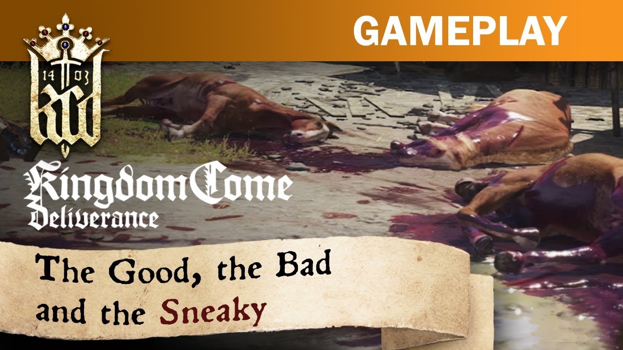 Kingdom Come: Deliverance - The Good, the Bad and the Sneaky - YouTube