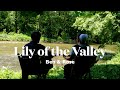 Lily of the Valley - Ben & Rose #gospel