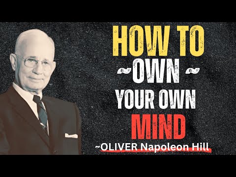 how to own your own mind | Napoleon Hill
