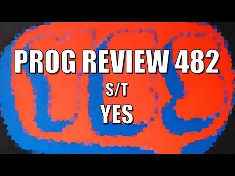 Prog Review 482 - S/T - Yes