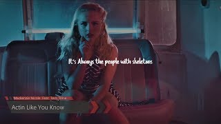 Mackenzie Nicole - Actin Like You Know Feat. Tech N9ne Lyrics On Screen