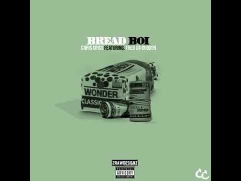 Chris Criss feat. Fred Da Godson - Bread Boi