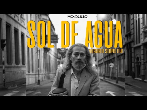 Margarita Siempre Viva - Sol De Agua (Video Oficial)