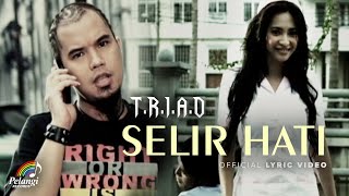TRIAD - Selir Hati (Official Lyric Video)
