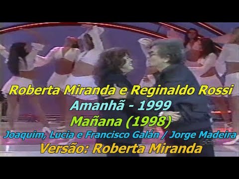 Roberta Miranda e Reginaldo Rossi 1999 Amanhã (Letra)