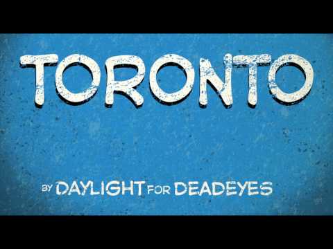 TORONTO by DAYLIGHT FOR DEADEYES