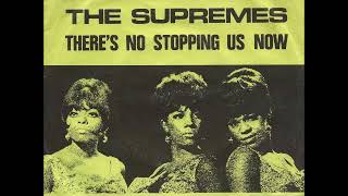 The Supremes- There's No Stopping Us Now-Single  Version  Stereo Remix