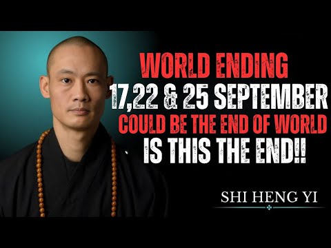 🌎🙏"September 17, 22 & 25 – The Dates That Could Shake the World "_SHI HENG YI
