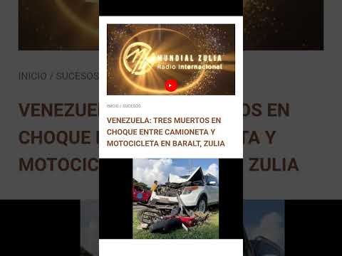 VENEZUELA: TRES MUERTOS EN CHOQUE ENTRE CAMIONETA Y MOTOCICLETA EN BARALT, ZULIA