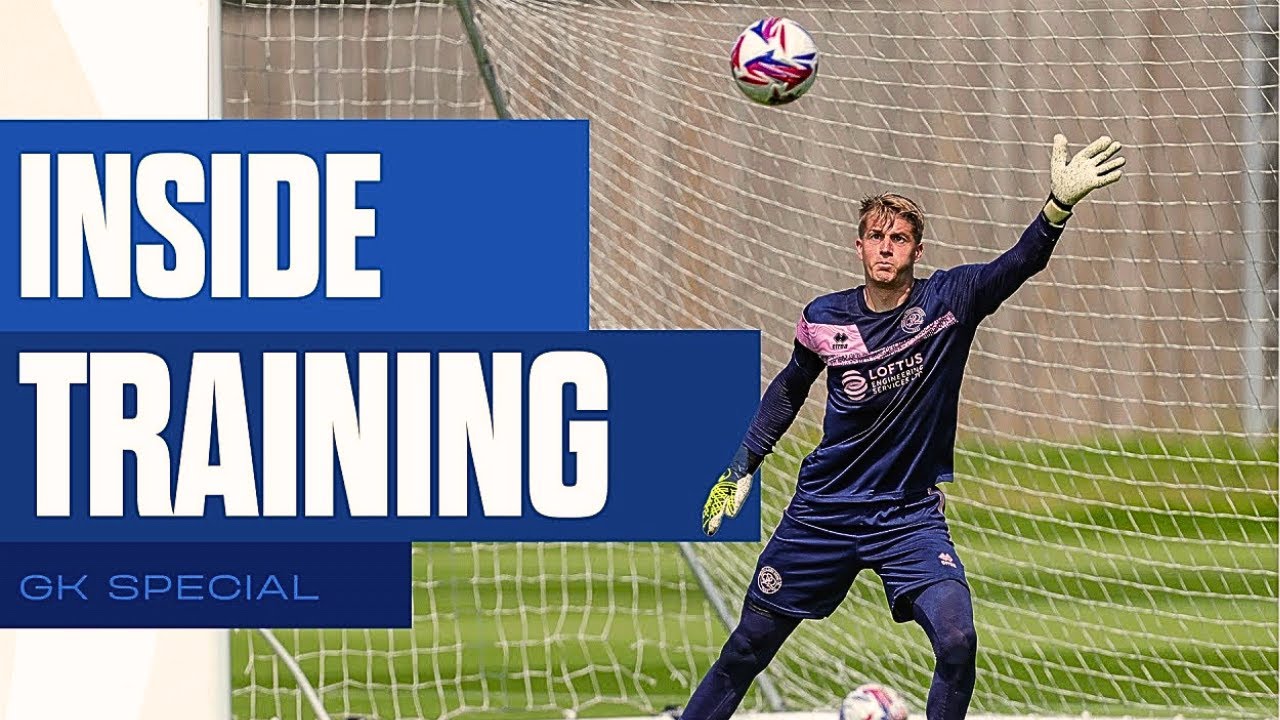 QPR Goalkeeper Training Session | Queens Park Rangers GK's