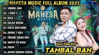Download lagu TAMBAL BAN, 1 ATAU 2 | MAHESA MUSIC FULL ALBUM 2025 | DANGDUT KOPLO TERBARU mp3 Download lagu TAMBAL BAN, 1 ATAU 2 | MAHESA MUSIC FULL ALBUM 2025 | DANGDUT KOPLO TERBARU mp3