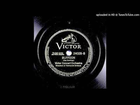 Buffoon - Nathaniel Shilkret And The Victor Concert Orchestra (1932) - In D Minor