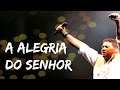 03 A Alegria Do Senhor Fernandinho Ao Vivo HSBC Arena RJ