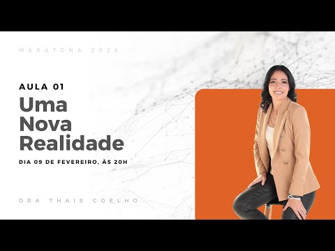 Aula 1: Uma Nova Realidade | Maratona A Nova Era da Educação 2026 | Dra. Thais Faria Coelho