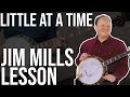 Everything Jim Mills Plays on "Little At A Time" // Bluegrass Banjo Lesson
