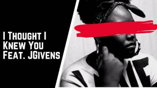 05 I Thought I Knew You