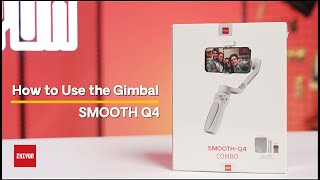 ZHIYUN SMOOTH-Q4 Tutorial | Unboxing & Quick Setup