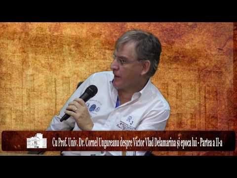 Banatul, istorie vie - Cu Prof.Univ.Dr C. Ungureanu despre Victor Vlad Delamarina - partea aII-a
