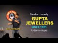 Gupta Jewellers Since 1925  | Standup Comedy | Gaurav Gupta Standup Comedy | Gaurav Gupta