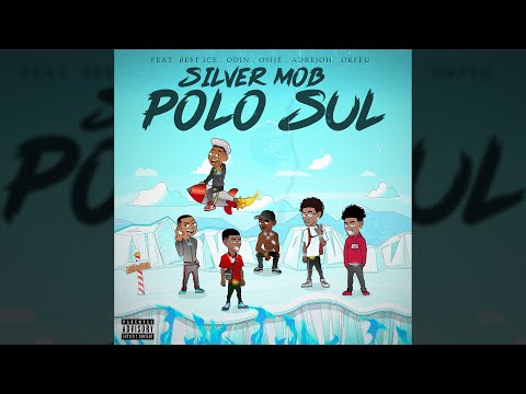 SILVER MOB - Polo Sul | Ft. BE$T ICE, Odin Chan, Osijé, Adrejoh & Orfeu