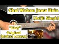 Chal Wahan Jaate Hain - Arijit Singh | Guitar Lesson | Easy Chords |