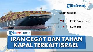 Iran Klaim Cegat dan Tahan Dua Kapal di Selat Hormuz, Satu Diduga Terkait Israel Usai Pelanggaran