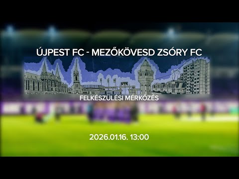 Újpest FC - Mezőkövesd Zsóry FC, Felkészülési mérkőzés