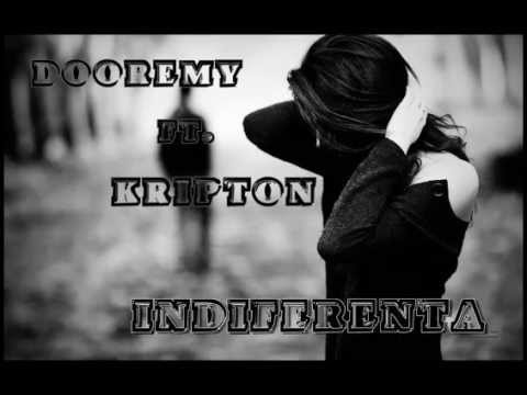 Dooremy - Indiferenta feat. Kripton