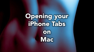 How the ... Opening your iPhone Tabs on Mac