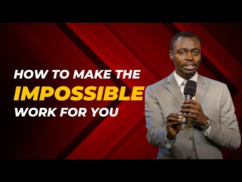 How to Make the Impossible Work for You | Apostle Grace Lubega