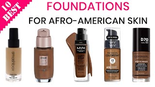 10 Best Foundations for Afro-American Skin | Top Foundation for Dark or Black Women
