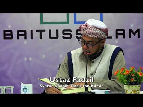 20190213 Ustaz Fadzil : Syarah Shahih Tafsir Ibn Katsir
