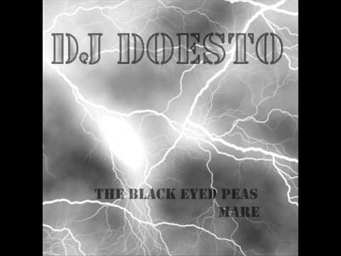 DJ Doesto - Remix - The Black Eyed Peas - Mare
