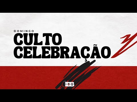 Noite de Celebração | IGREJA DE DEUS NO BRASIL  | IDB MONTES BELOS