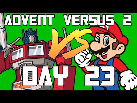 Advent Versus Day 23: Transformers VS Super Mario