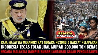Download lagu RAJA MALAYSIA MENANGIS😭 KAS NEGARA KOSONG & RAKYAT KELAPARAN! RI TOLAK JUAL MURAH BERAS KE MALAYSIA! mp3